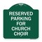 Signmission Reserved Parking for Church Choir, Green & White Aluminum Sign, 18" x 18", GW-1818-23127 A-DES-GW-1818-23127 - alternate 1